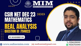 CSIR NET Mathematics DEC 23 Real Analysis Question Discussion by Akashdeep Sir (Question ID: 704023)