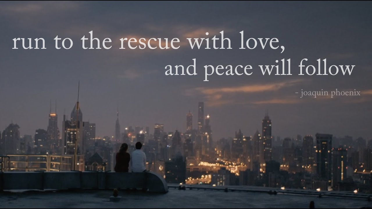 Run To The Rescue With Love And Peace Will Follow