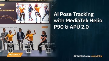 AI Pose Tracking with MediaTek Helio P90 & APU 2.0