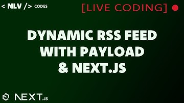Dynamic RSS Feeds in Payload CMS [LIVE CODING]