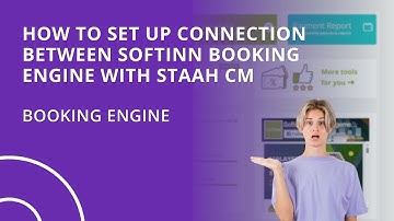 How to Set Up Connection between Softinn Booking Engine with STAAH CM (Hotel Booking Engine)