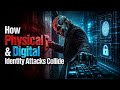 Why Your Digital Identity Is Only As Secure As Your Physical Access