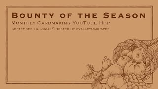 Bounty of the Season Hop hosted by @ValleyOakPaper