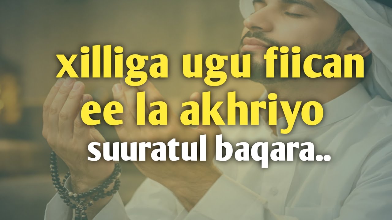 Xilliga Ugu fiican Akhrinta Suuratul Baqara Bisha Ramadaan..!!