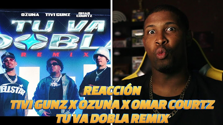 REACCIÓN a Tivi Gunz x Ozuna x Omar Courtz | Tu Va Dobla Remix | Video Oficial 🔥