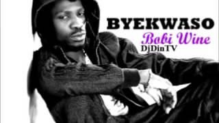 Byekwaso Bobi Wine [New Ugandan 2014 Mavado J]