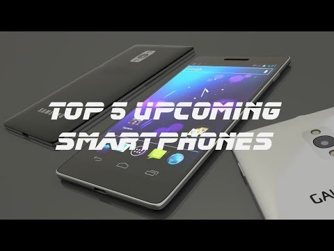 TOP 5 UPCOMING SMARTPHONES || LATEST TECHNOLOGY 2018 || COMING SOON