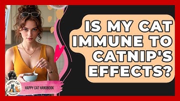 Is My Cat Immune To Catnip