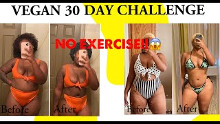 30 Day Vegan Challenge | Results &Experience | NO MEAT  NO EXERCISE 