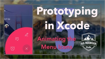 Prototyping Apps in Xcode: Expanded Menu Button Animation: Part 5 (iOS, Xcode 8, Swift 3)