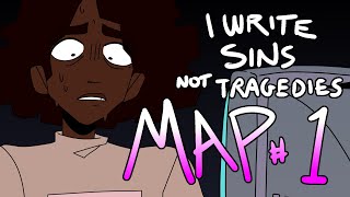 I Write Sins Not Tragedies Map Part 1