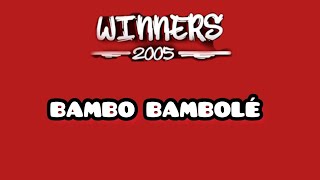 Winners 2005 - Bambo Bambolé