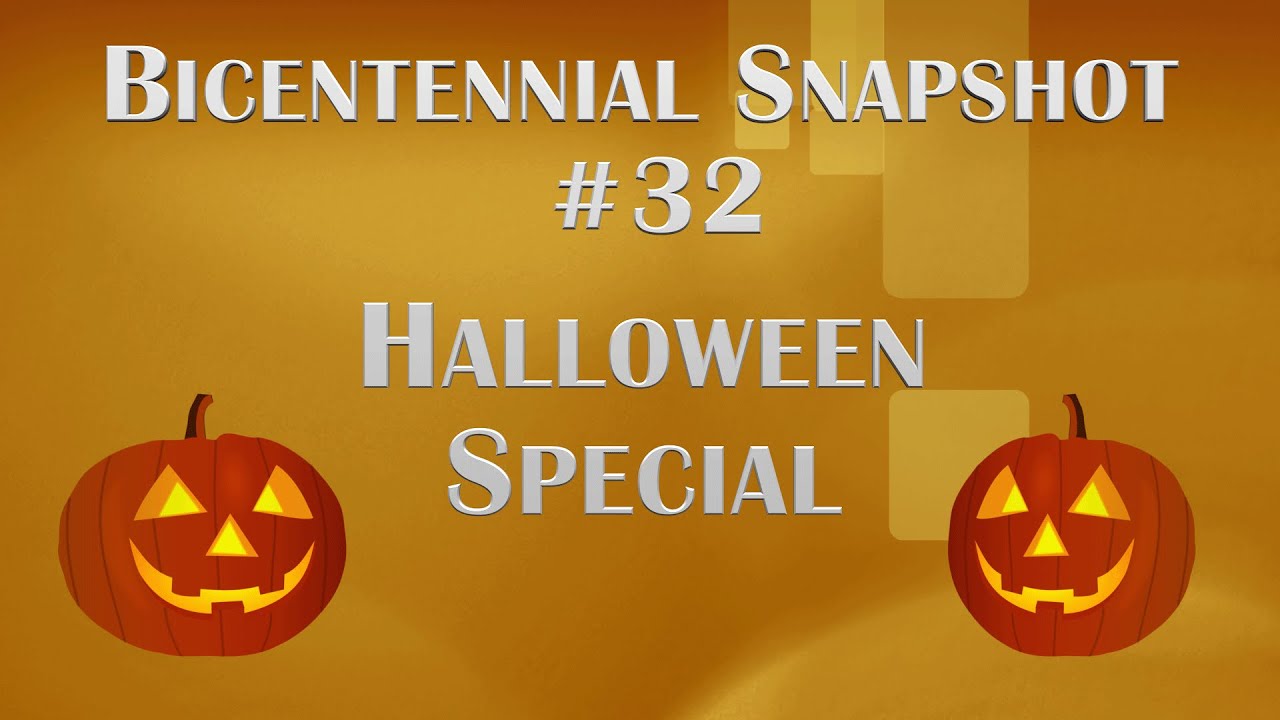 bicentennial-snapshot-no-32-halloween-special-youtube