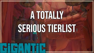 A totally serious Tierlist - Gigantic Rampage Edition