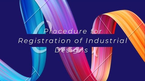 Procedure for Registration of Industrial Designs