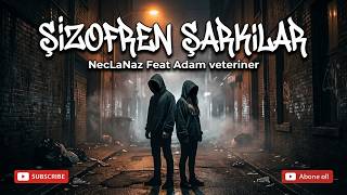 NecLaNaz Feat Adam veteriner-şizofren şarkılar part 1 (Remastered 2026)