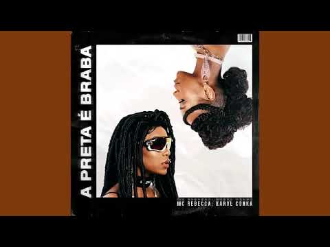 MC Rebecca, Karol Conka - A Preta é Braba (Male Version)