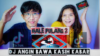 REACTION - BALE PULANG 2 COVER  DJ ANGIN DATANG KASIH KABAR (feat Citerasmusic) | PARAH GAK ADA OTAK
