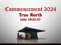 Commencement 2024: True North