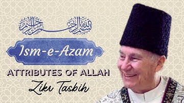 Definition of Ism E Azam in the perspective of Ismaili faith | Ismaili Tasbih | 99 Names Of Allah