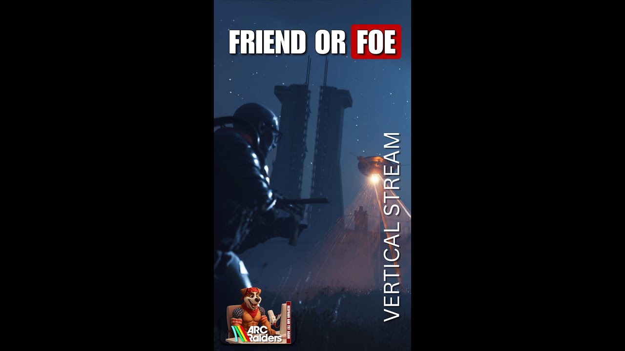 ARC Raiders Friend or Foe Vertical