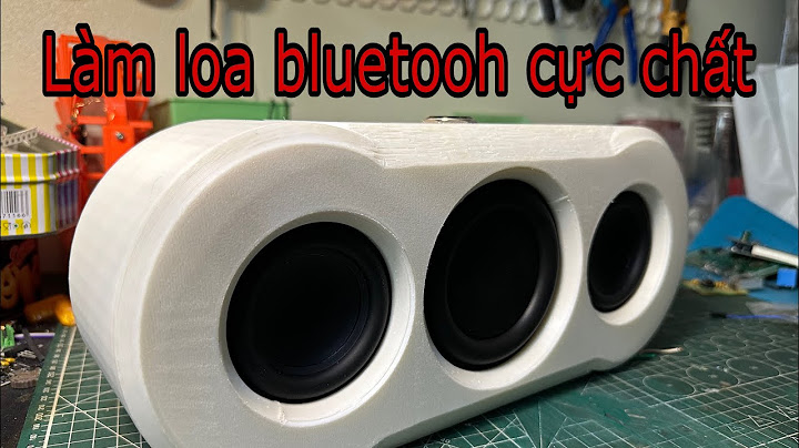 Loa Bluetooth DIY từ máy in 3D: Hướng dẫn chi tiết