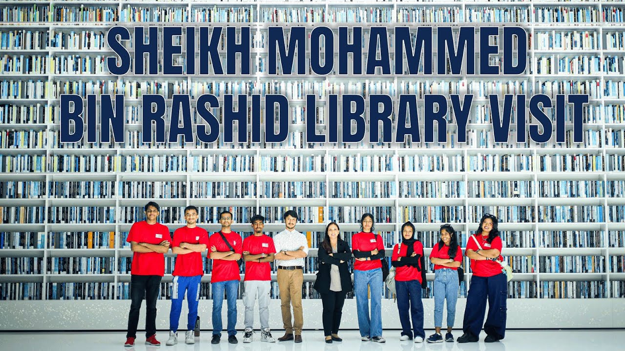 Sheikh Bin Rashed Library Mohammed Bin Rashid Library Visit | Explore Education | Student ...