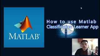 How to use MATLAB Classification Learner App