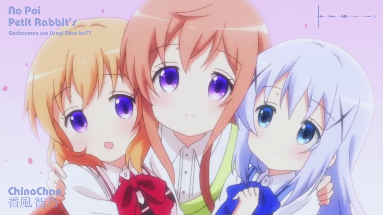 Gochuumon wa Usagi Desu ka?? Opening 「No Poi」by Petit Rabbit's (Chino,  Cocoa, Rize, Syaro, Chiya) 