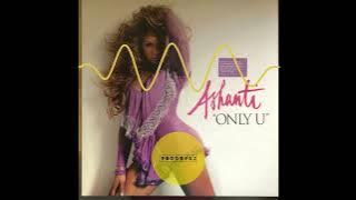 Ashanti - Only U (Organ House)
