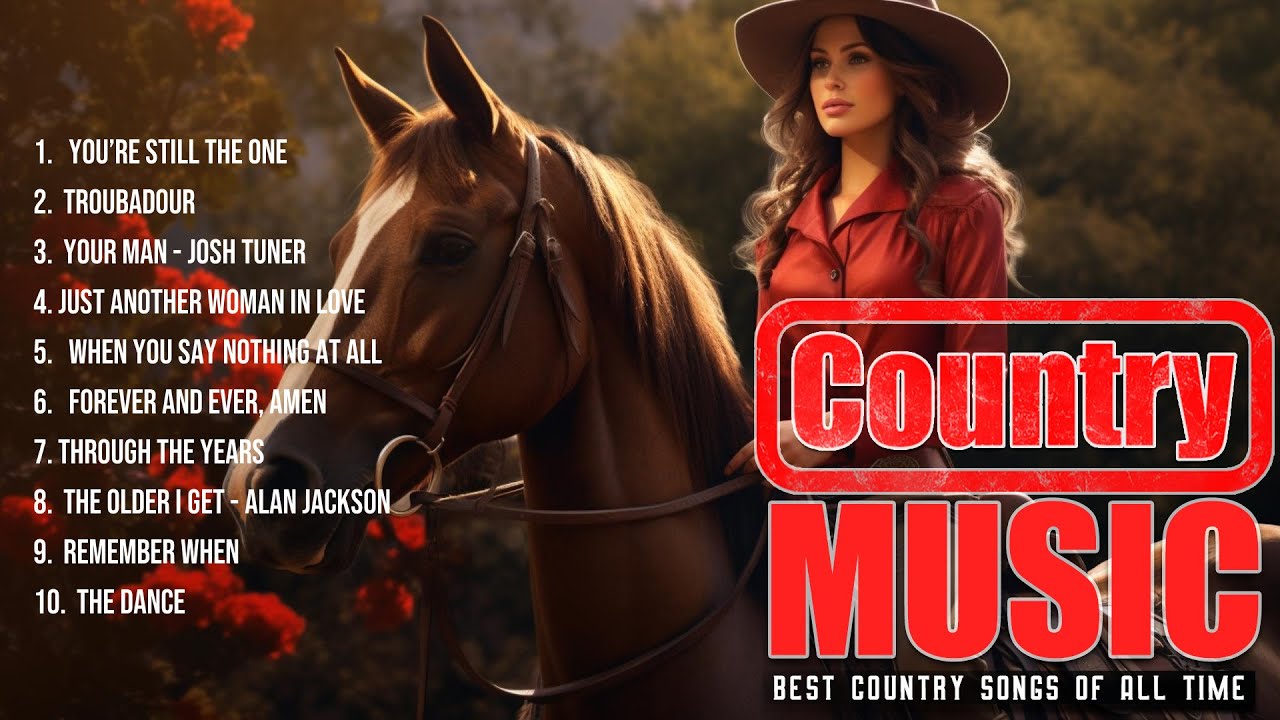 Greatest Hits Classic Country Songs Of All Time - Top Country Music ...