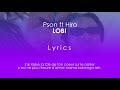 Pson lobi  feat Hiro lyrics by Dream