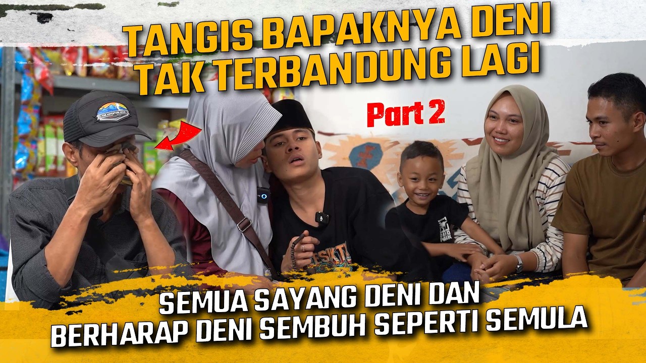 TANGIS BAPAKNYA DENI TAK TERBENDUNG LAGI, SEMUA SAYANG DENI BERHARAP DENI BISA SEMBUH KEMBALI