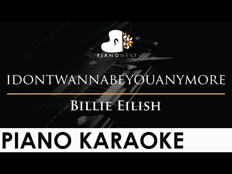 Billie Eilish - idontwannabeyouanymore - Piano Karaoke Instrumental Cover with Lyrics