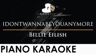 Billie Eilish - idontwannabeyouanymore - Piano Karaoke Instrumental Cover with Lyrics