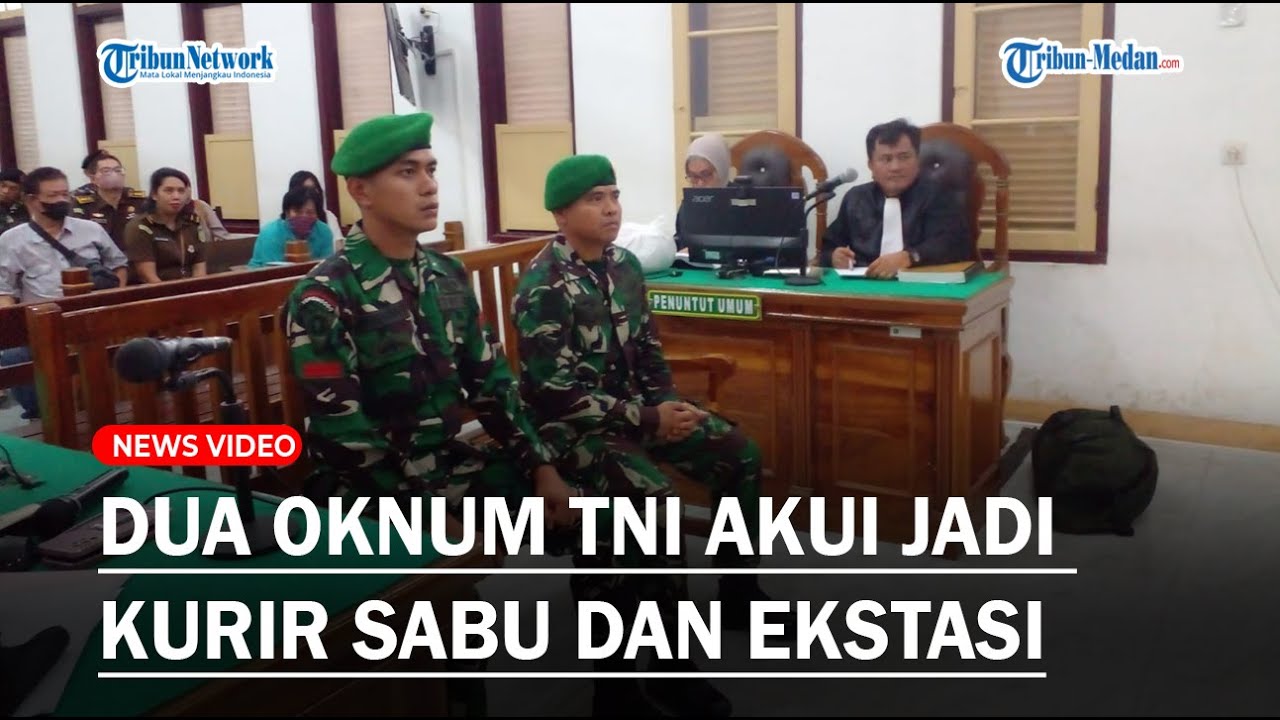 DUA Oknum TNI Akui Jadi Kurir Sabu dan Ekstasi yang Diberi Upah 2 Juta Perorang
