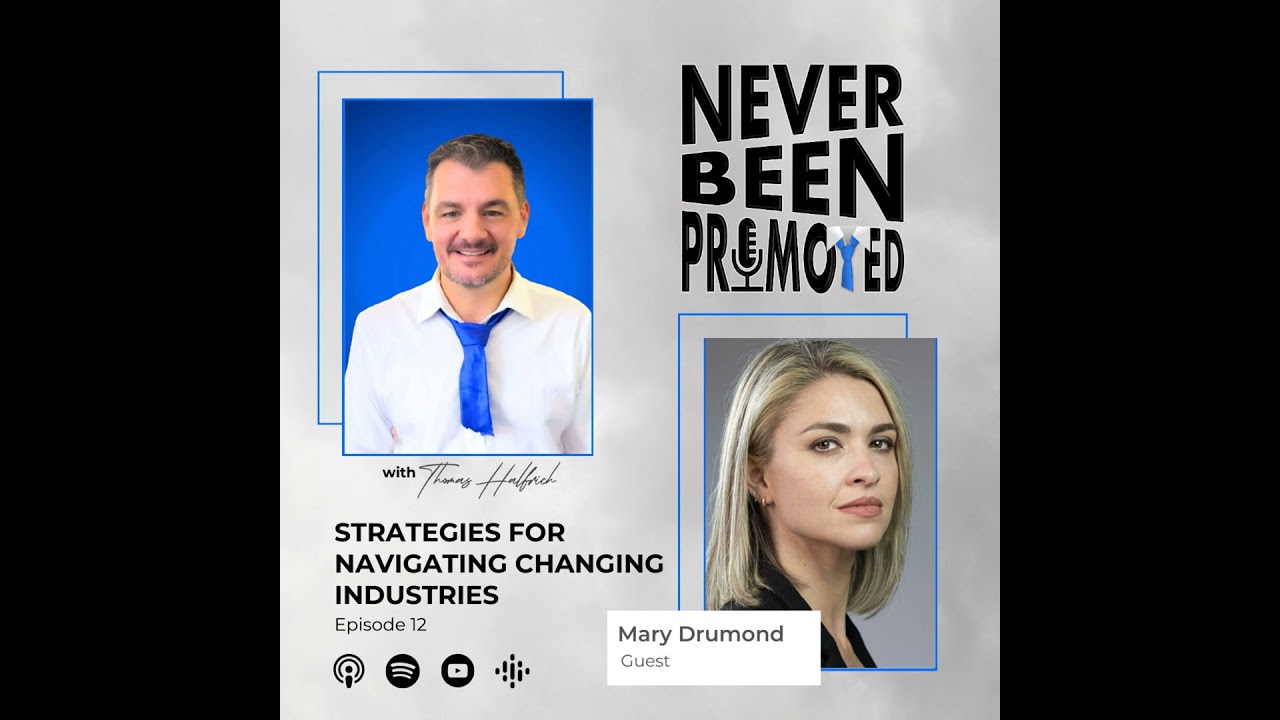 Mary Drumond: Strategies for Navigating Changing Industries