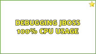debugging JBoss 100% CPU usage (2 Solutions!!)