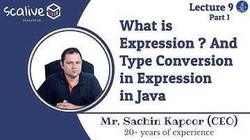 Lecture 9-1 || What is Expression? And Type Conversion in Expression in Java - SCALive