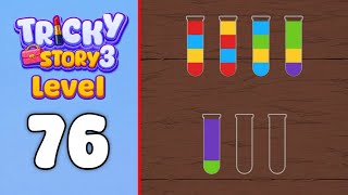 Tricky Story 3 Level 76 Gameplay Walkthrough || Tricky Story 2
