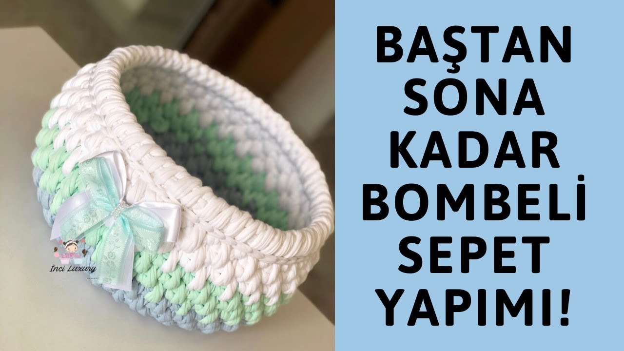 ÜÇ RENK BOMBELİ SEPET YAPIMI!(RENK GEÇİŞLİ VE DETAYLI ANLATIM)