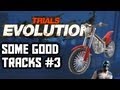 Trials evolution  quelques pistes magnifiques 3