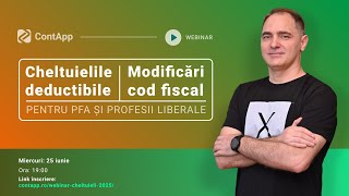 Webinar Cheltuieli Deductibile Modificări Cod Fiscal 2025