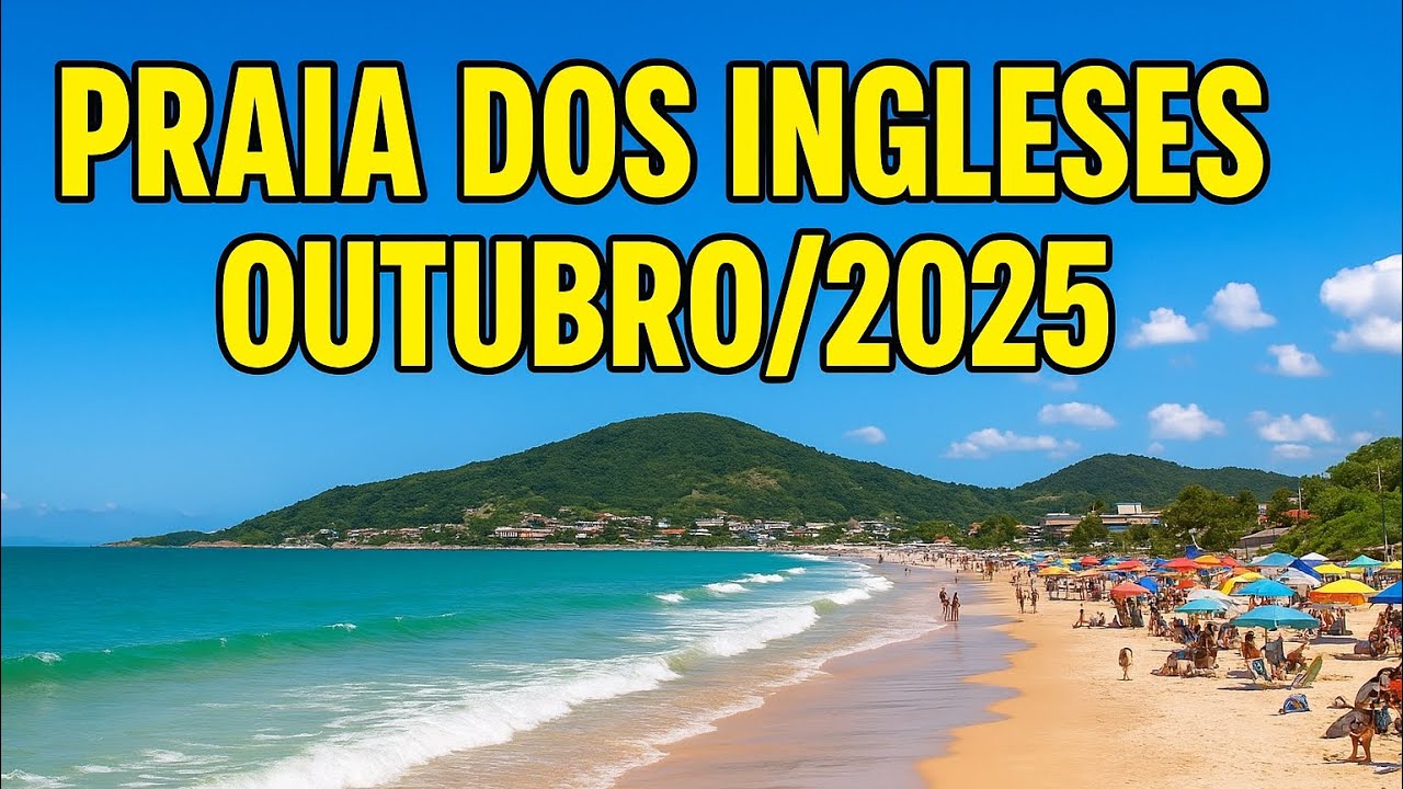 Praia dos Ingleses em Outubro 2025 | Florianópolis SC