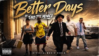 Better days (official music video) by Dro the menace ft bunz 