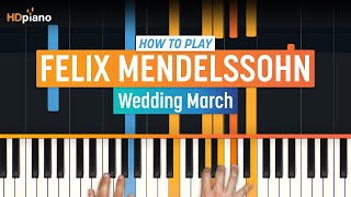 Video thumbnail of "Piano Tutorial for "Wedding March" by Felix Mendelssohn | HDpiano (Part 1)"