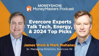 Two Evercore Titans Weigh in on Big Tech, Big Oil, Digital Ads, Clean Energy, & Their Top 2024 Picks by MoneyShow 339 views 3 months ago 20 minutes