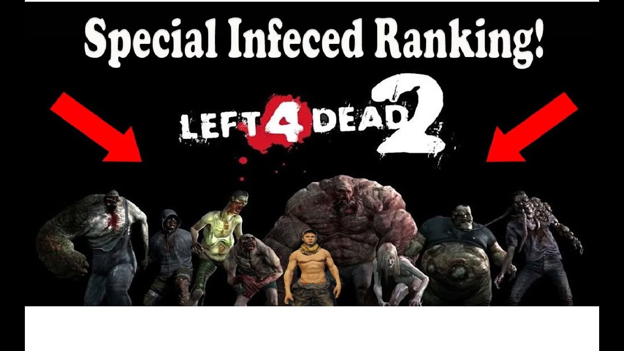 Rating L4D2 special infected! ( PT1)