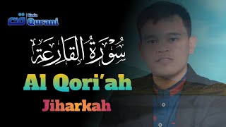 Surat Al Qoriah || Irama Jiharkah || Abu Rumna Annafa