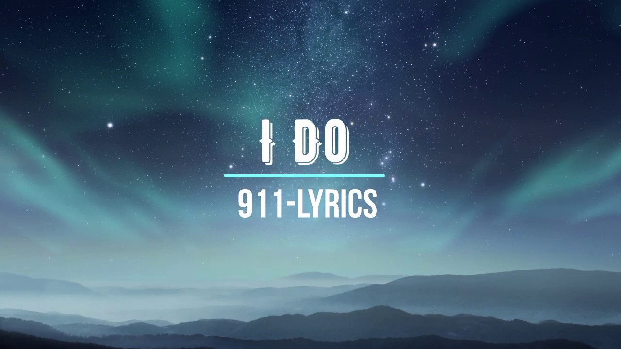 I Do 911 Lyrics Video